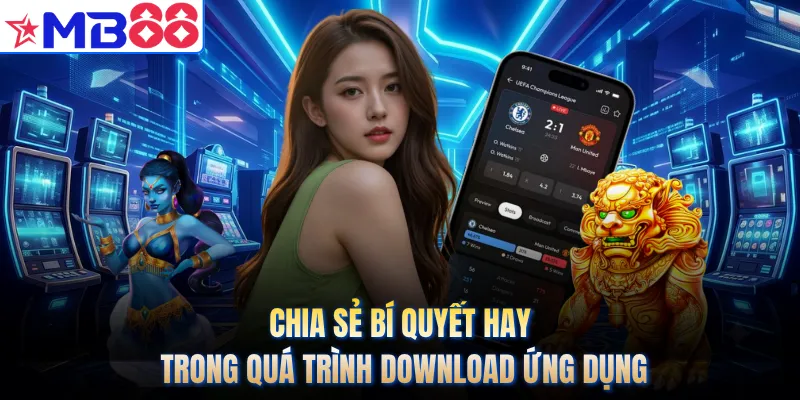 Chia sẻ bí quyết hay trong quá trình download ứng dụng