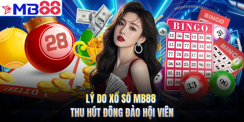 Lý do xổ số MB88 thu hút đông đảo hội viên